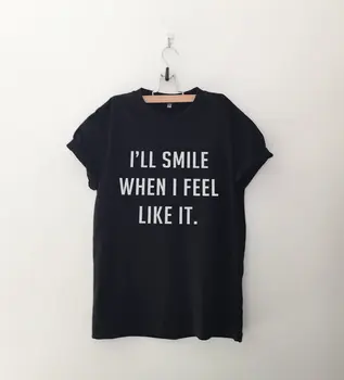 Aš jums šypsena juokinga marškinėlius marškinėliai su posakis, šūkis grafinis tee moterims citata marškinėliai paauglių drabužių spausdinti marškinėliai-C545
